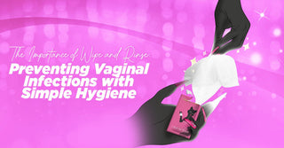 The Importance of Wipe and Rinse: Preventing Vaginal Infections with Simple Hygiene